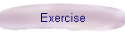 Exercise