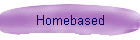 Homebased