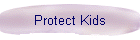 Protect Kids
